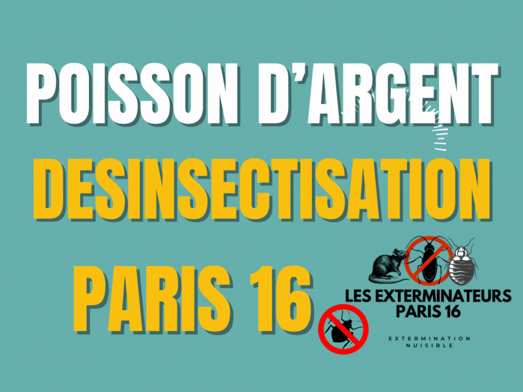 desinsectisation poisson d'argent paris 16